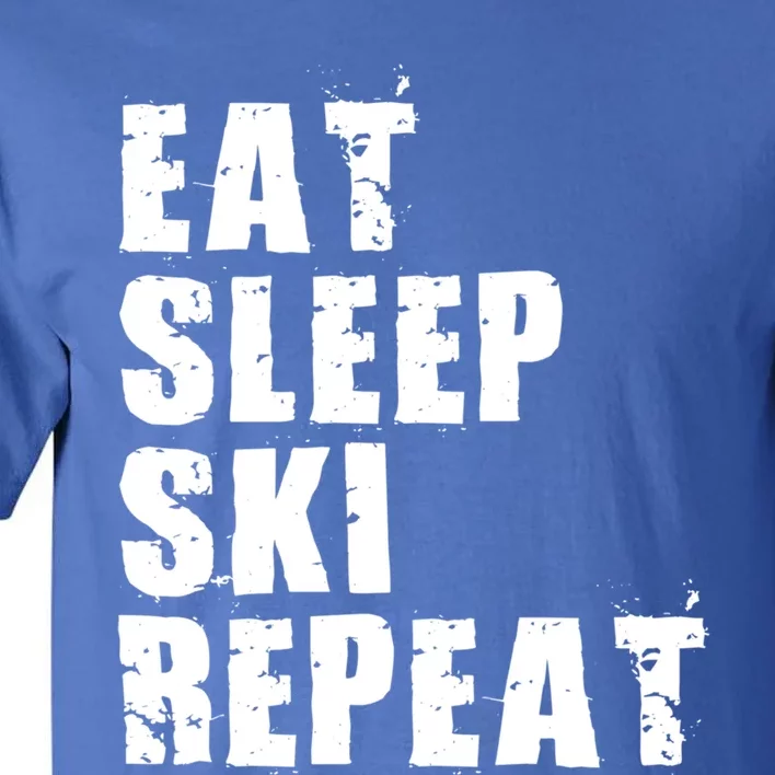 Eat Sleep Ski Repeat Motivational Gift Ace058c Meaningful Gift Tall T-Shirt