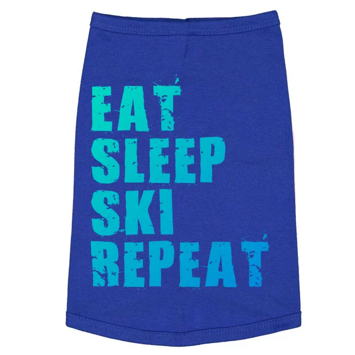 Eat Sleep Ski Repeat Motivational Gift Ace058c Meaningful Gift Doggie Tank