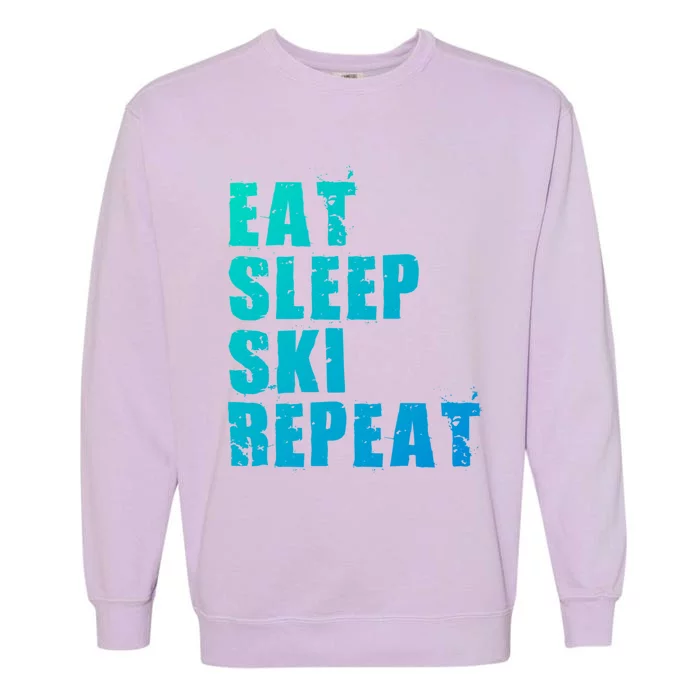 Eat Sleep Ski Repeat Motivational Gift Ace058c Meaningful Gift Garment-Dyed Sweatshirt