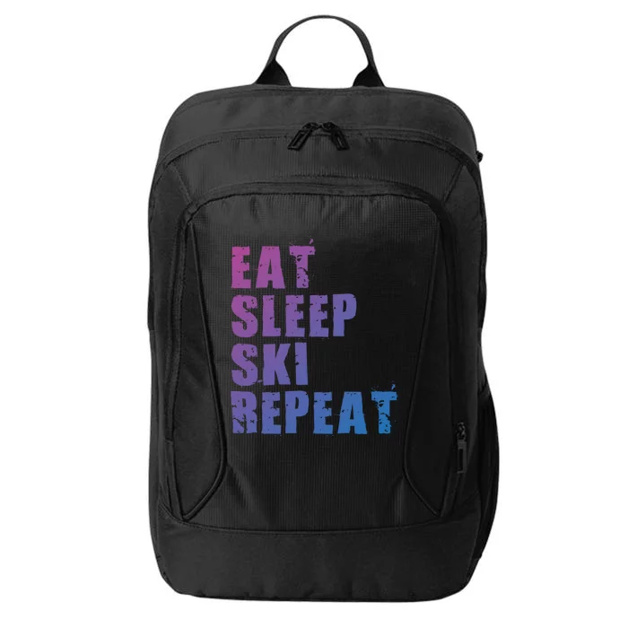 Eat Sleep Ski Repeat Motivational Gift Ace058c Meaningful Gift City Backpack