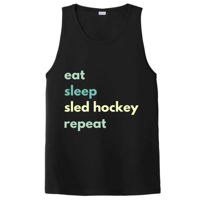 Eat Sleep Sled Hockey Repeat Cool Gift Performance Tank