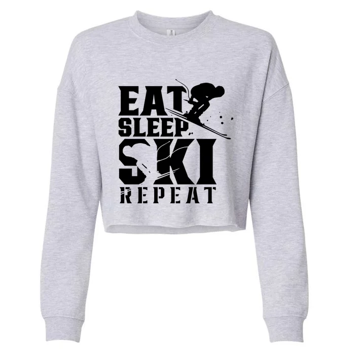 Eat Sleep Ski Repeat Skier Sayings Skiing Slopes Gift Cropped Pullover Crew