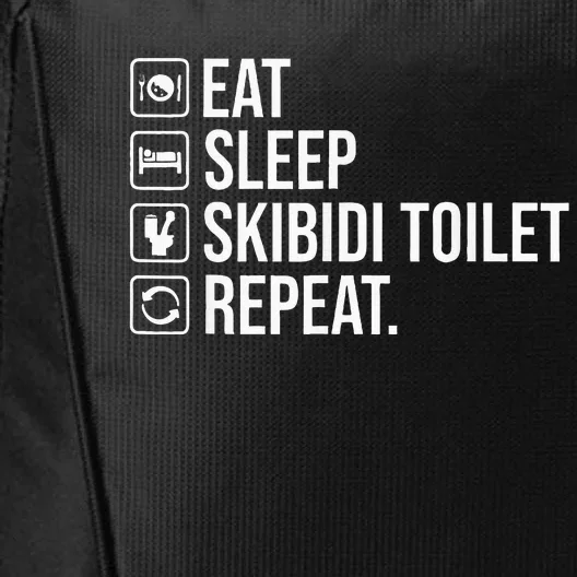 Eat Sleep S.K.I.B.I.D.I To.I.L.E.T Repeat City Backpack