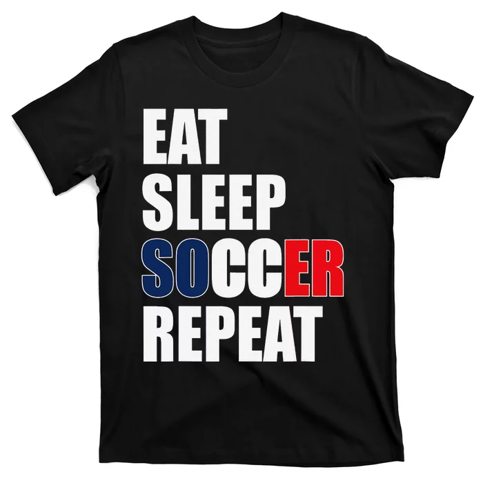 Eat Sleep Soccer Repeat Cool Soccer France Lover Player T-Shirt