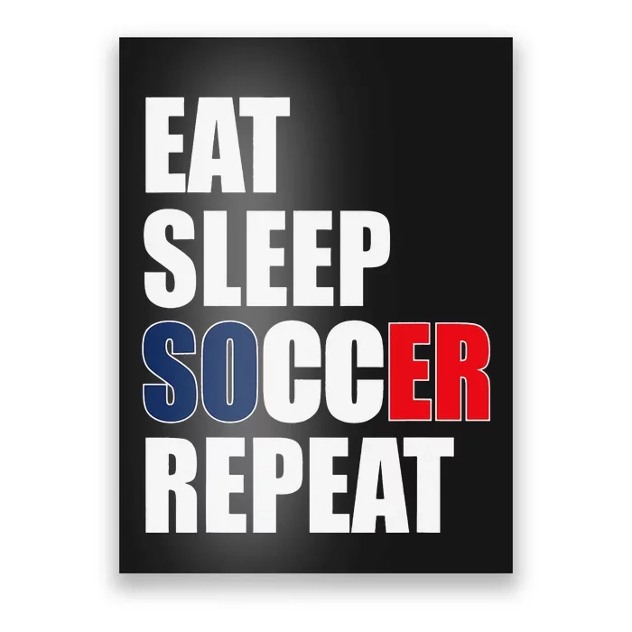 Eat Sleep Soccer Repeat Cool Soccer France Lover Player Poster