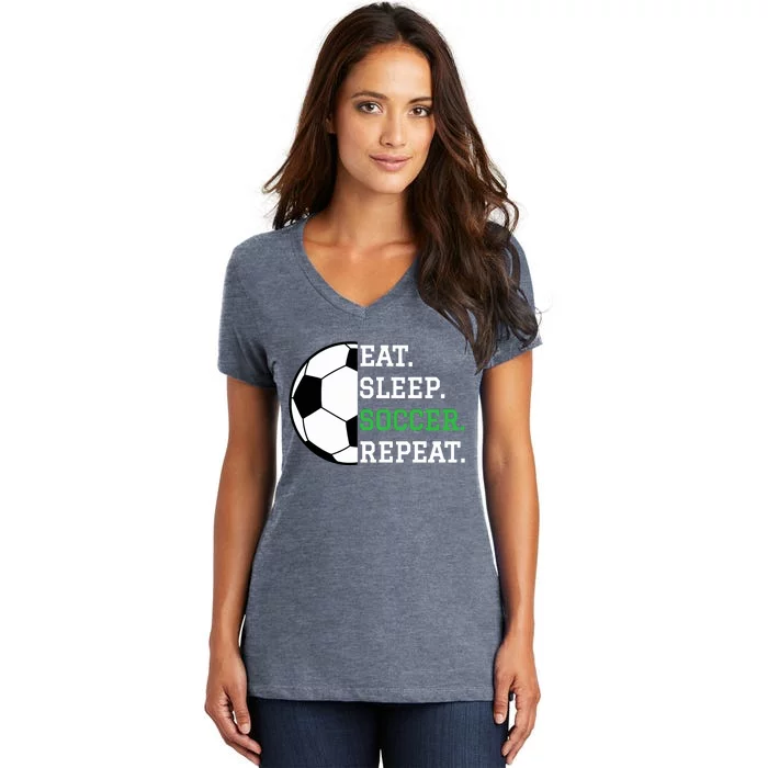 Eat Sleep Soccer Repeat Women's V-Neck T-Shirt