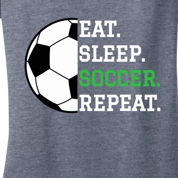 Eat Sleep Soccer Repeat Women's V-Neck T-Shirt