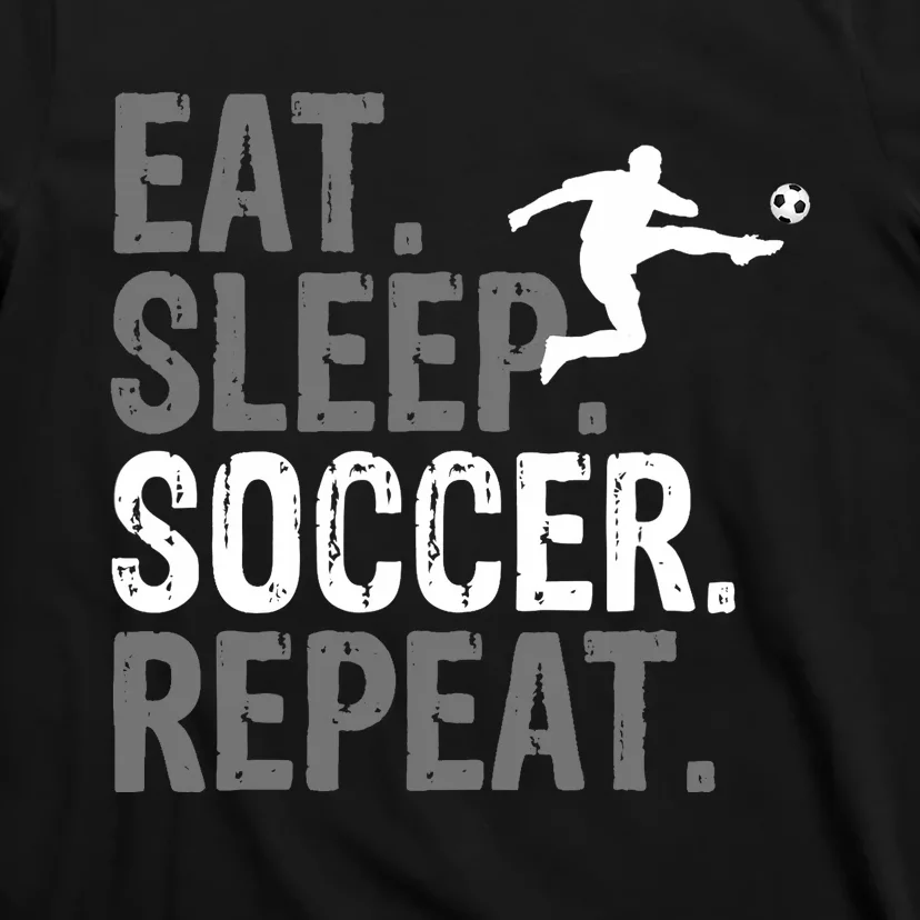 Eat Sleep Soccer Repeat - Soccer Graphic T-Shirt