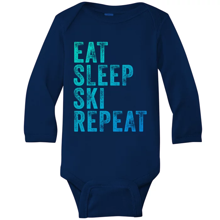 Eat Sleep Ski Repeat Skiing Skier Funny Vintage Distressed Gift Baby Long Sleeve Bodysuit