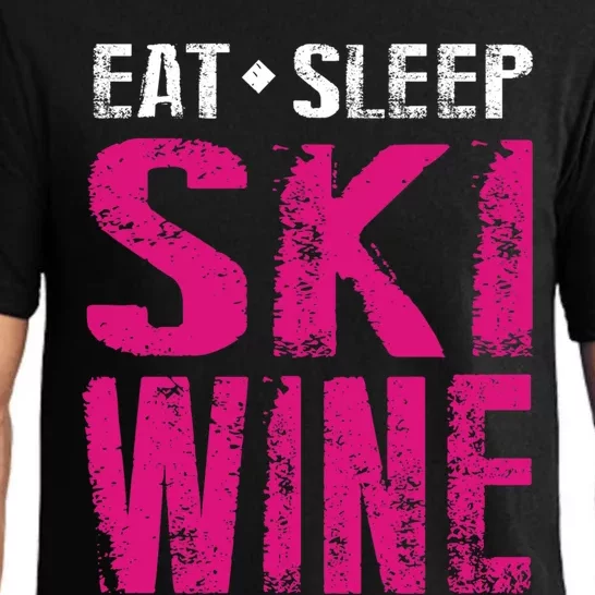 Eat Sleep Ski Wine Cute Gift Funny Wine Lover Ski Gift Pajama Set