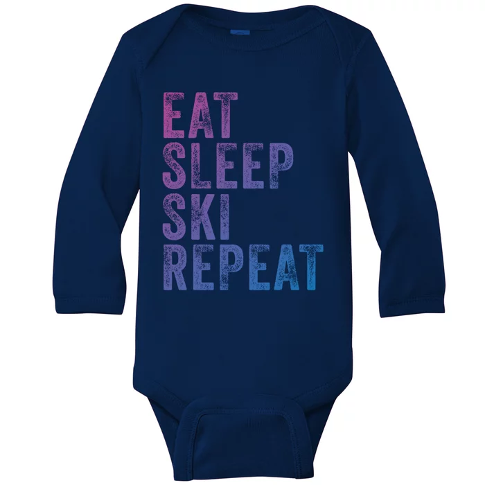 Eat Sleep Ski Repeat Skiing Skier Funny Vintage Distressed Gift Baby Long Sleeve Bodysuit