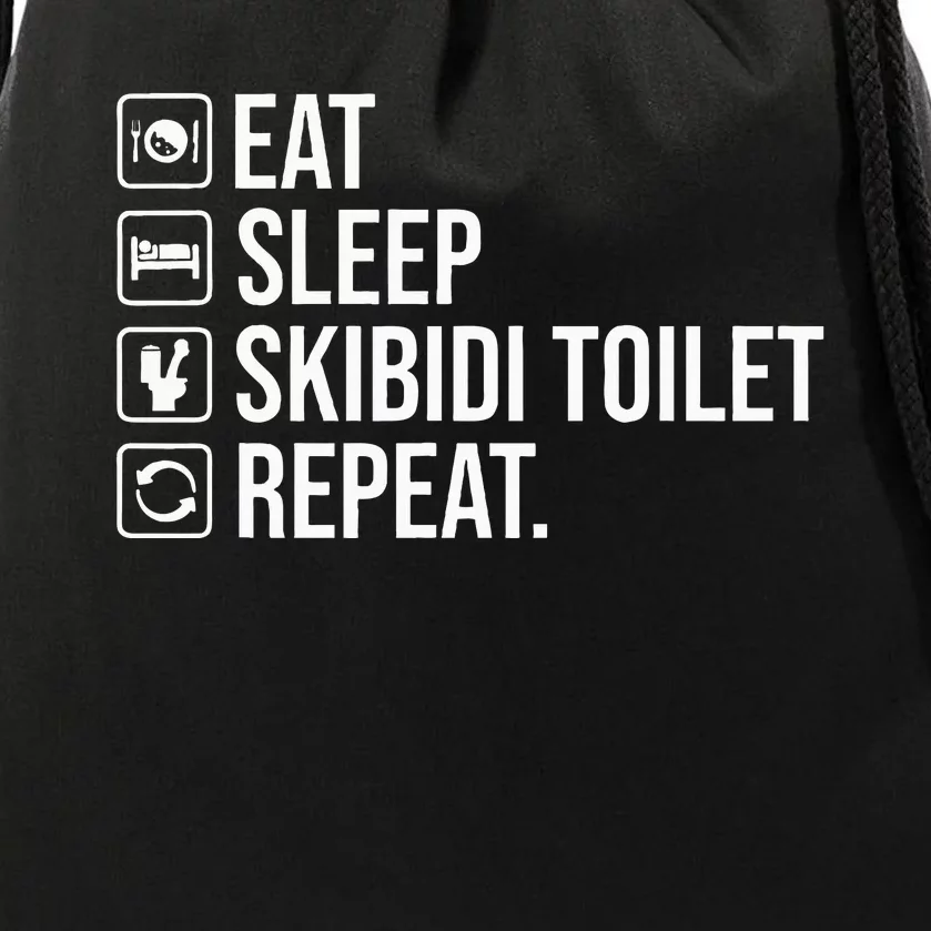 Eat Sleep S.K.I.B.I.D.I Toilet Repeat Drawstring Bag