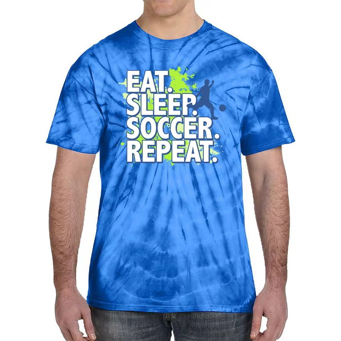 Eat Sleep Soccer Repeat Gift Tie-Dye T-Shirt