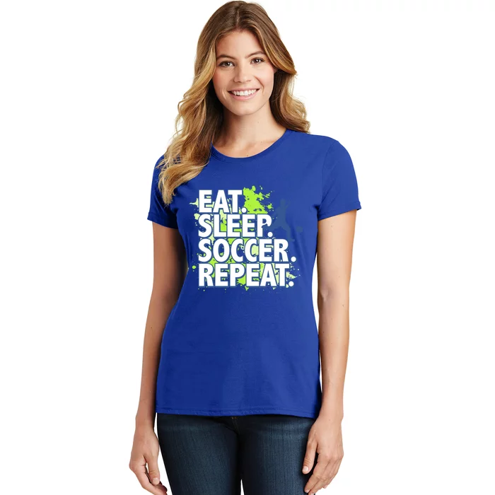 Eat Sleep Soccer Repeat Gift Women's T-Shirt