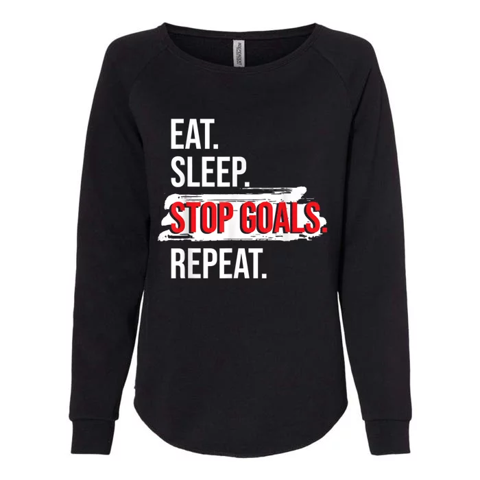 Eat Sleep Stop Goals Repeat Field Hockey Player Hockey Fan Womens California Wash Sweatshirt