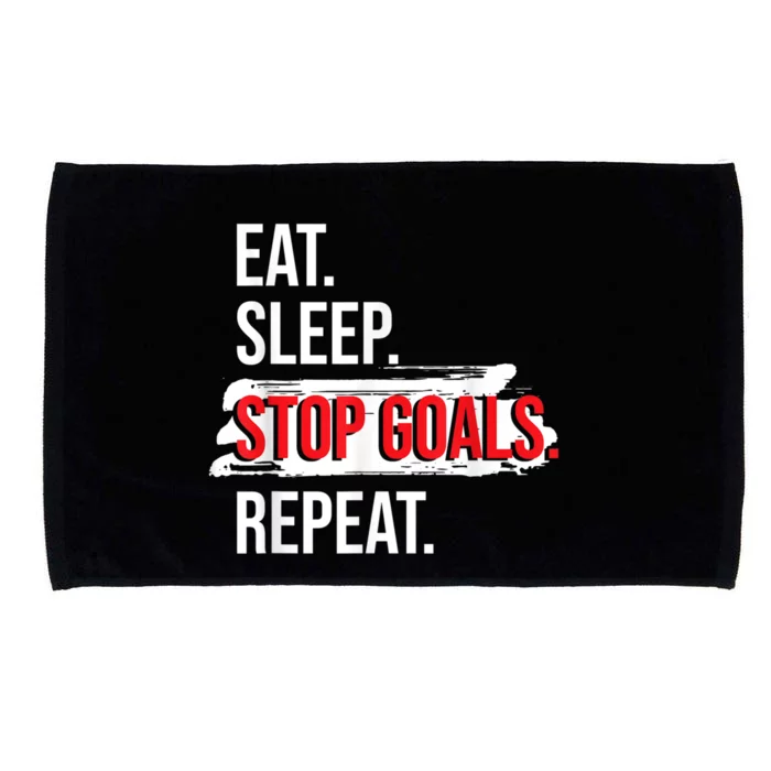 Eat Sleep Stop Goals Repeat Field Hockey Player Hockey Fan Microfiber Hand Towel