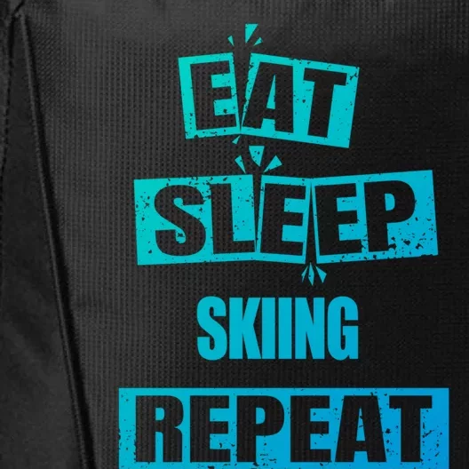 Eat Sleep Skiing Repeat Funny Skiing Cute Gift City Backpack