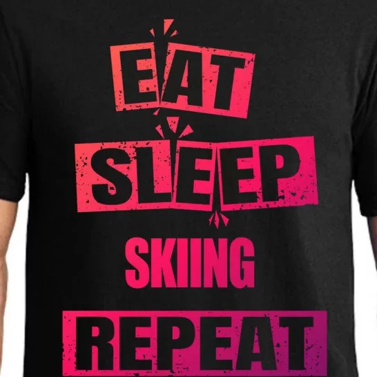 Eat Sleep Skiing Repeat Funny Skiing Cute Gift Pajama Set