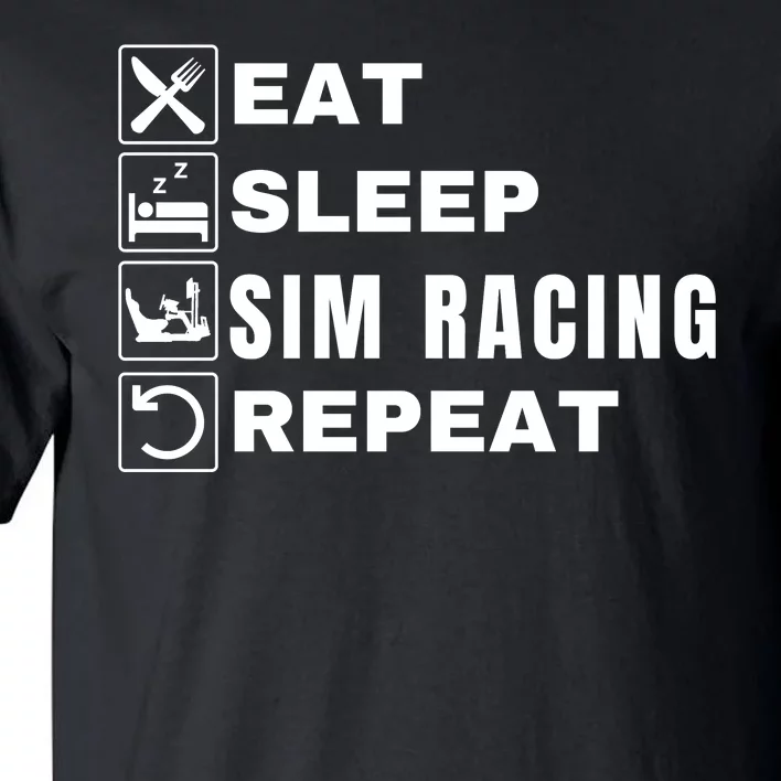 Eat Sleep Sim Racing Repeat Sim Racer Car Racing Sim Race Funny Gaming Esport Tall T-Shirt