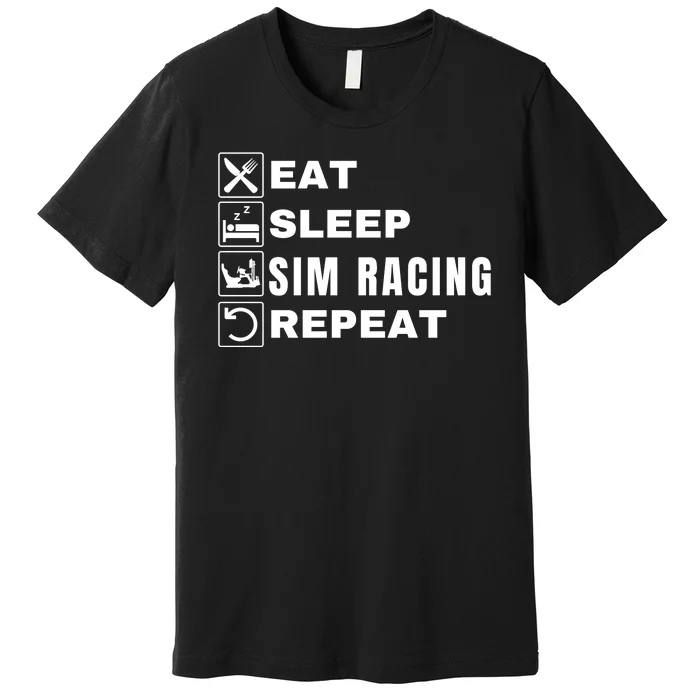 Eat Sleep Sim Racing Repeat Sim Racer Car Racing Sim Race Funny Gaming Esport Premium T-Shirt