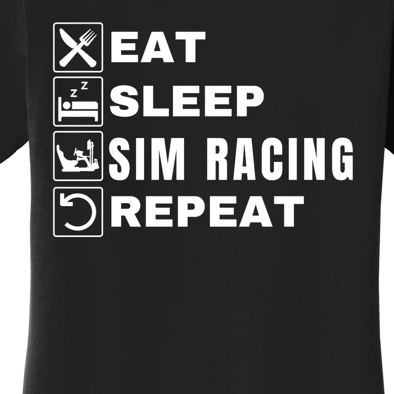 Eat Sleep Sim Racing Repeat Sim Racer Car Racing Sim Race Funny Gaming Esport Women's T-Shirt