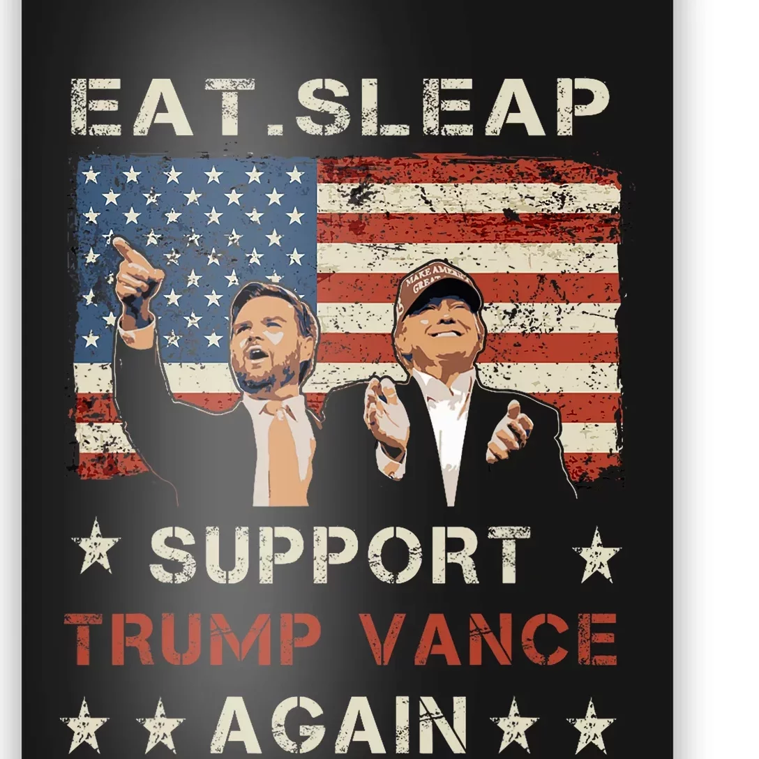 Eat Sleap Support Trump Vance Repeat! Trump Vance 2024 Poster