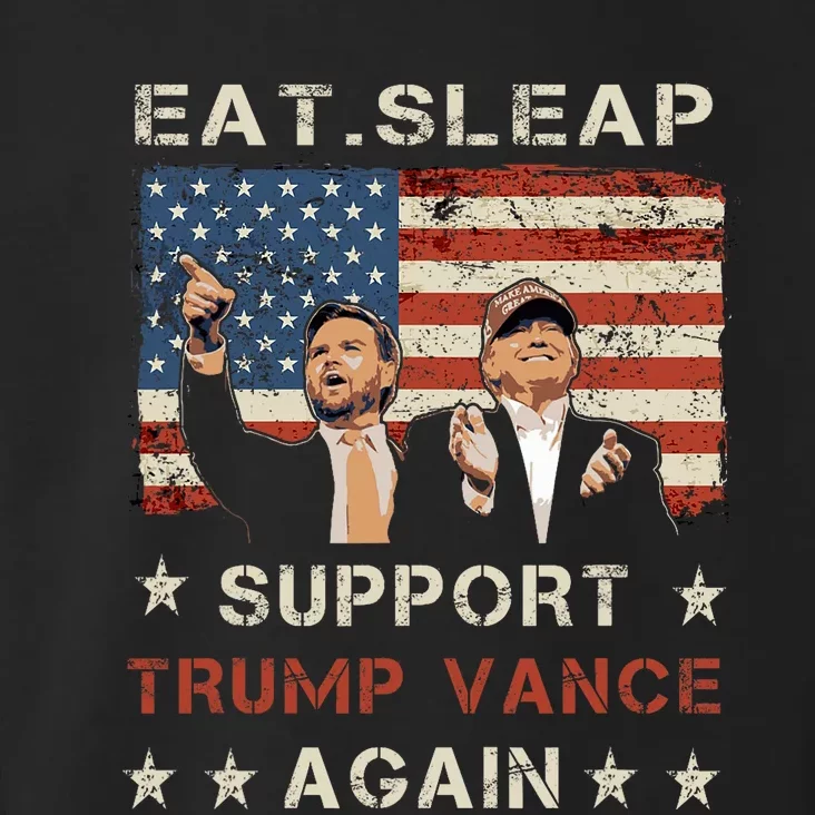 Eat Sleap Support Trump Vance Repeat! Trump Vance 2024 Toddler Hoodie