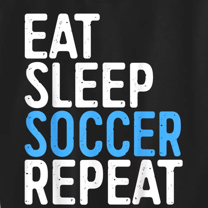 Eat Sleep Soccer Repeat Kids Sweatshirt