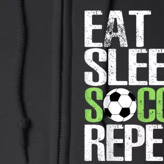 Eat Sleep Soccer Repeat Shirts Cool Sport Player Gift Full Zip Hoodie