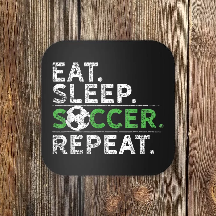 Eat Sleep Soccer Repeat Shirts Soccer Player Coach Boy Coaster