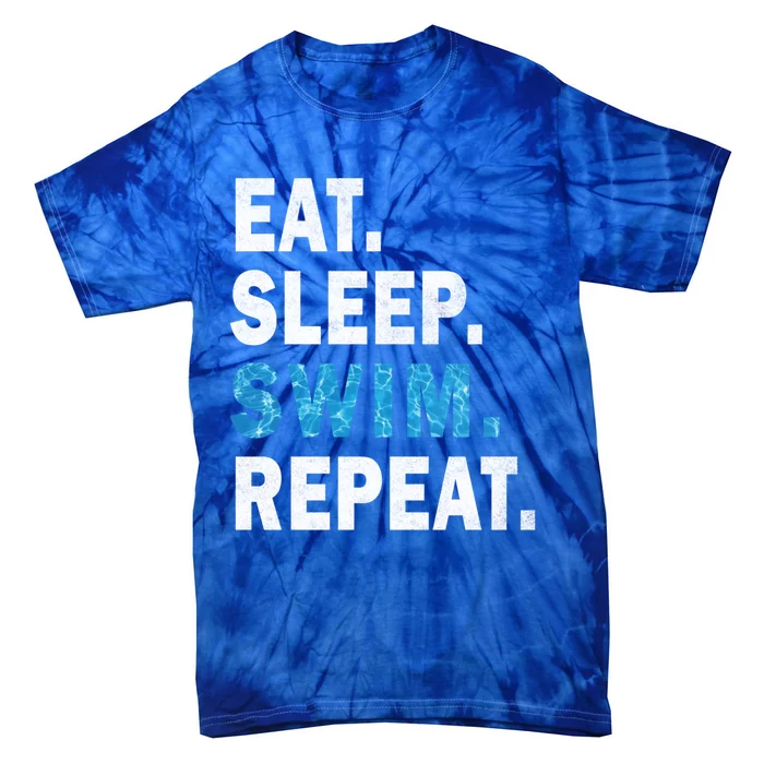 Eat Sleep Swim Repeat Great Idea For Swimmers Pool Effect Cute Gift Tie-Dye T-Shirt