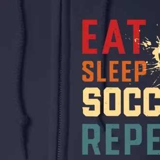 Eat Sleep Soccer Repeat Soccer Gifts For Boy Full Zip Hoodie