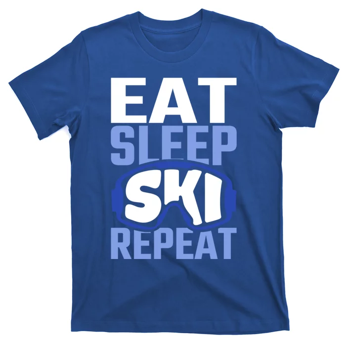 Eat Sleep Ski Repeat Ski Lover Gift T-Shirt