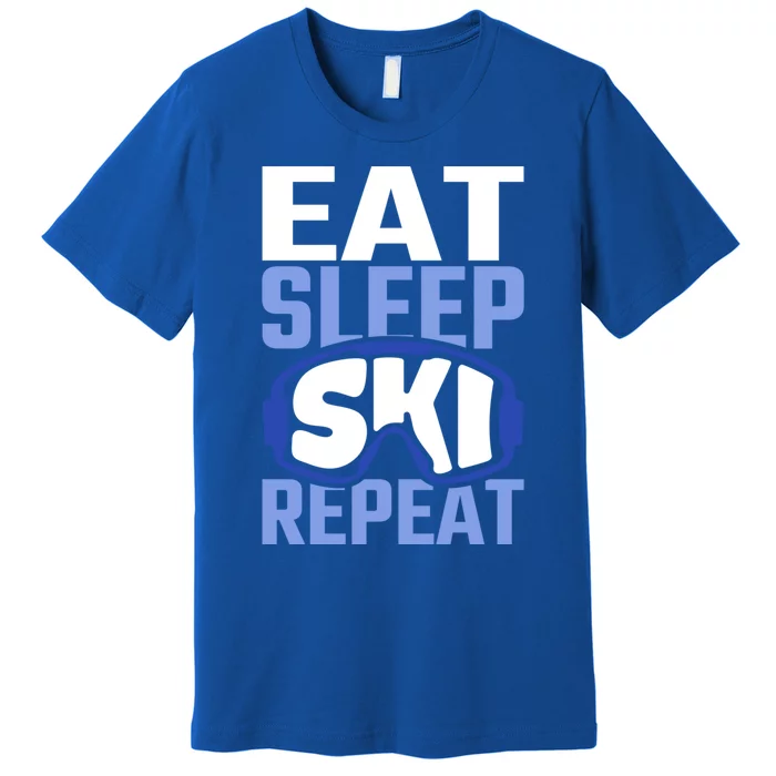 Eat Sleep Ski Repeat Ski Lover Gift Premium T-Shirt