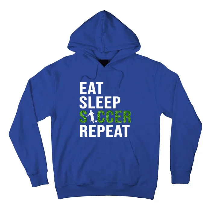 Eat Sleep Soccer Repeat Soccer Player Sport Teams Gift Tall Hoodie