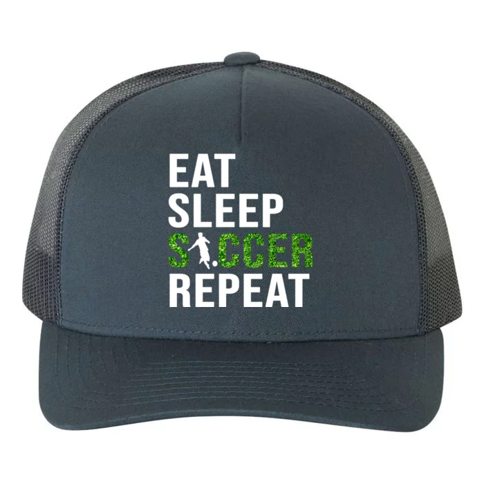 Eat Sleep Soccer Repeat Soccer Player Sport Teams Gift Yupoong Adult 5-Panel Trucker Hat