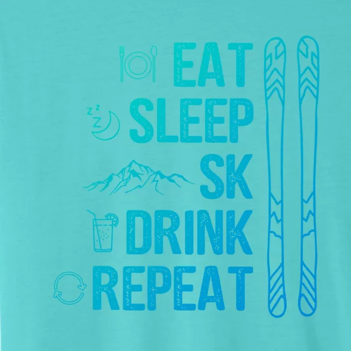 Eat Sleep Ski Ski Area Slopes Call Winter Sports Gift ChromaSoft Performance T-Shirt