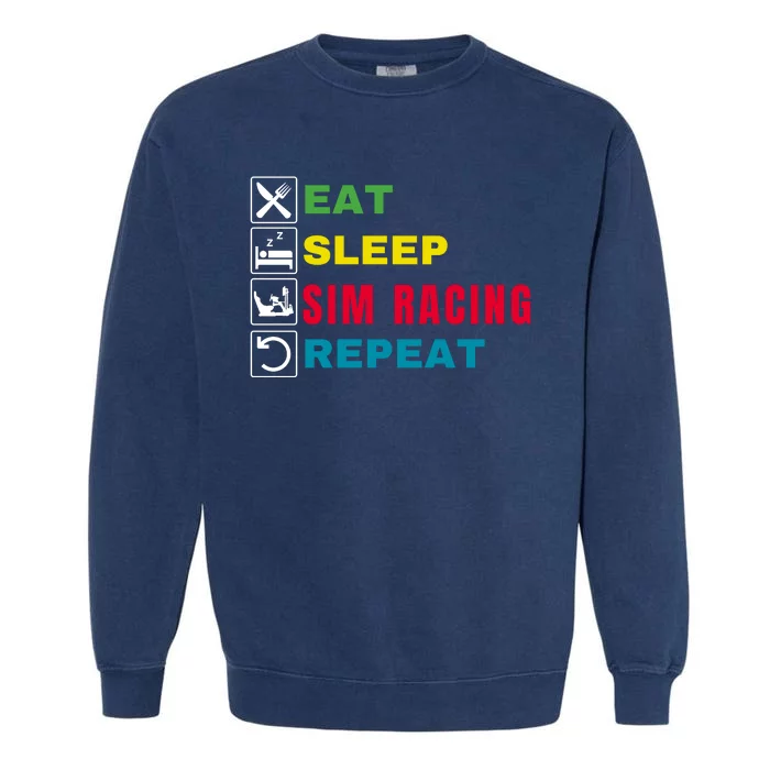 Eat Sleep Sim Racing Repeat Sim Racer Car Racing Sim Race Funny Gaming Esport Garment-Dyed Sweatshirt