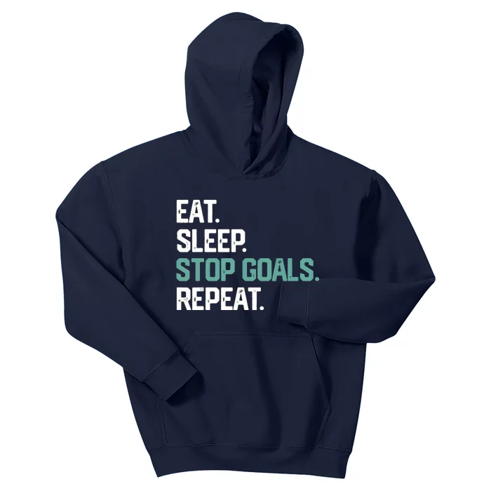 EAT SLEEP STOP GOALS REPEAT Soccer Hockey Gift Kids Hoodie