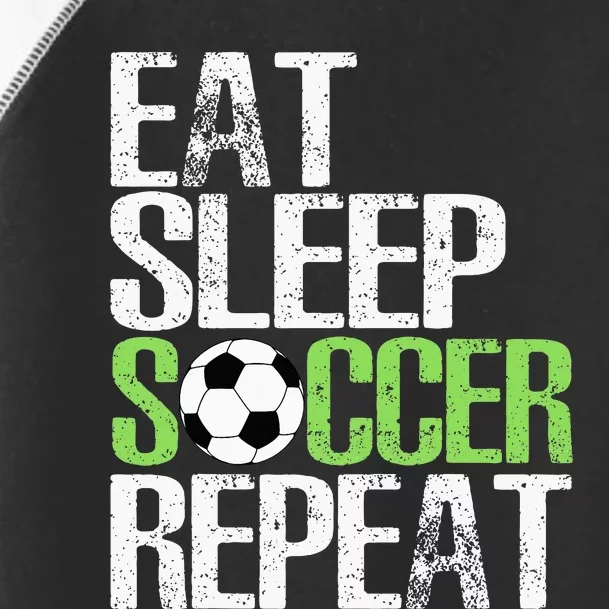 Eat Sleep Soccer Repeat Cool Sport Player Gift Toddler Fine Jersey T-Shirt