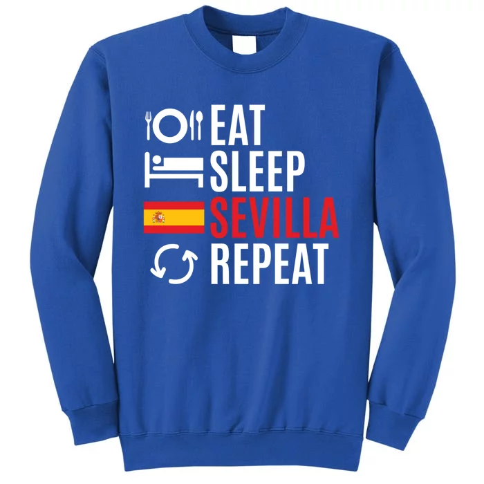 Eat Sleep Sevilla Repeat Cool Gift Sweatshirt