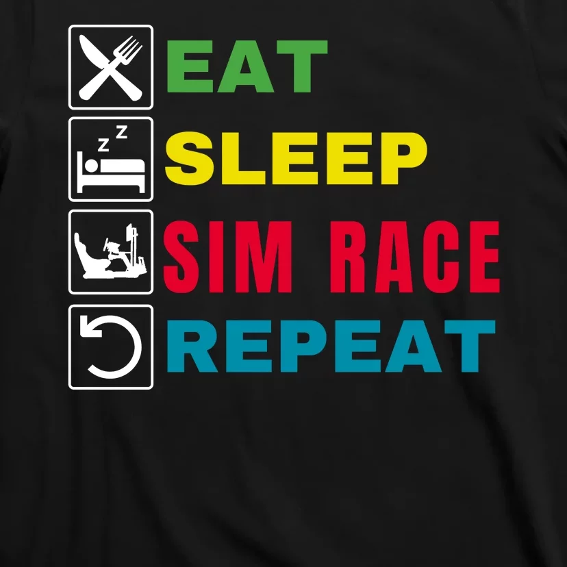 Eat Sleep Sim Race Repeat Sim Racer Funny Gaming Esport Car Racing Sim Racing T-Shirt