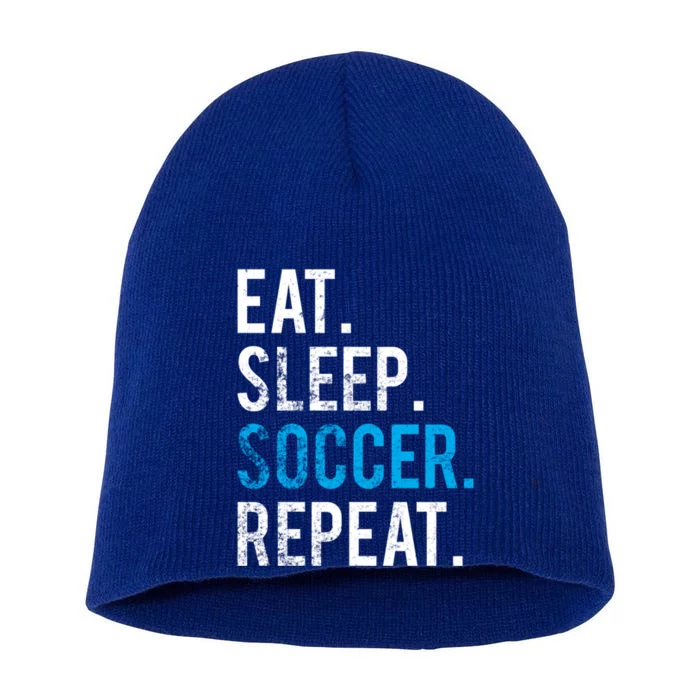 Eat Sleep Soccer Repeat Cute Gift Soccer Player And Coach Gift Short Acrylic Beanie