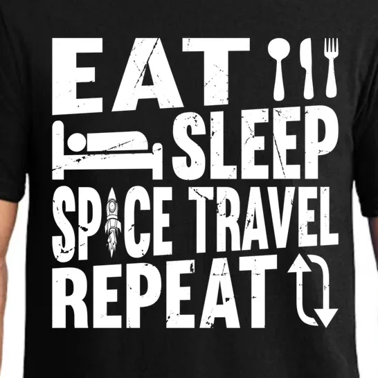 Eat Sleep Space Travel Repeat Gift Funny Space Rocket Ship Gift Pajama Set