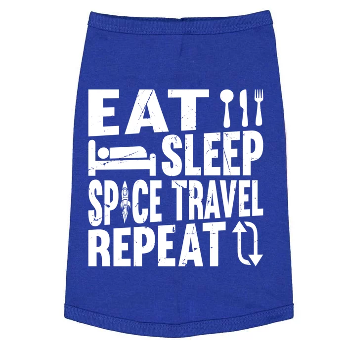 Eat Sleep Space Travel Repeat Gift Funny Space Rocket Ship Gift Doggie Tank