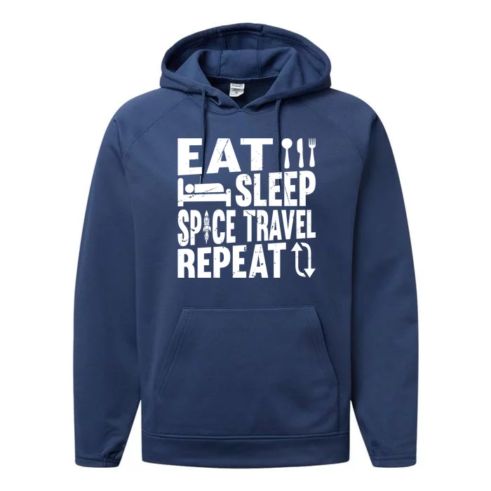 Eat Sleep Space Travel Repeat Gift Funny Space Rocket Ship Gift Performance Fleece Hoodie