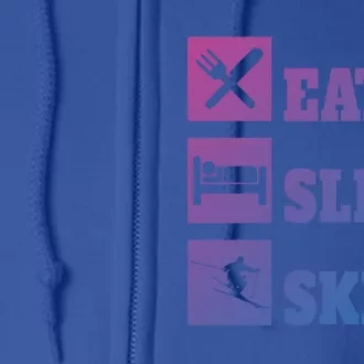 Eat Sleep Ski Cool Gift Full Zip Hoodie