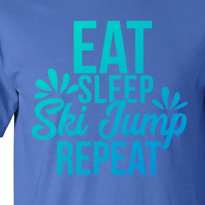 Eat Sleep Ski Jump Repeat Motivational Gift Ace057a Gift Tall T-Shirt