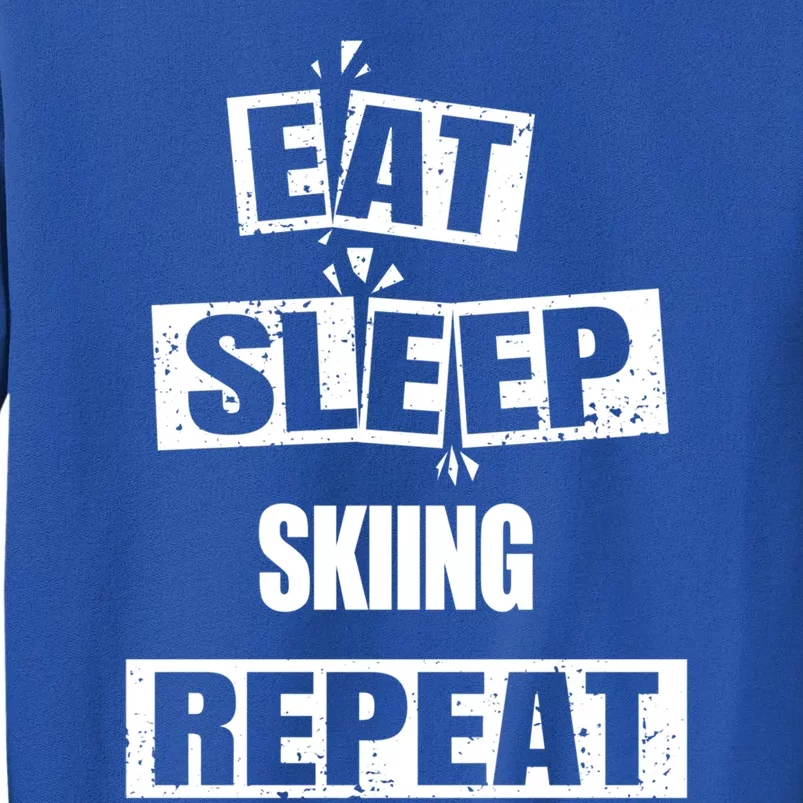 Eat Sleep Skiing Repeat Funny Skiing Great Gift Sweatshirt