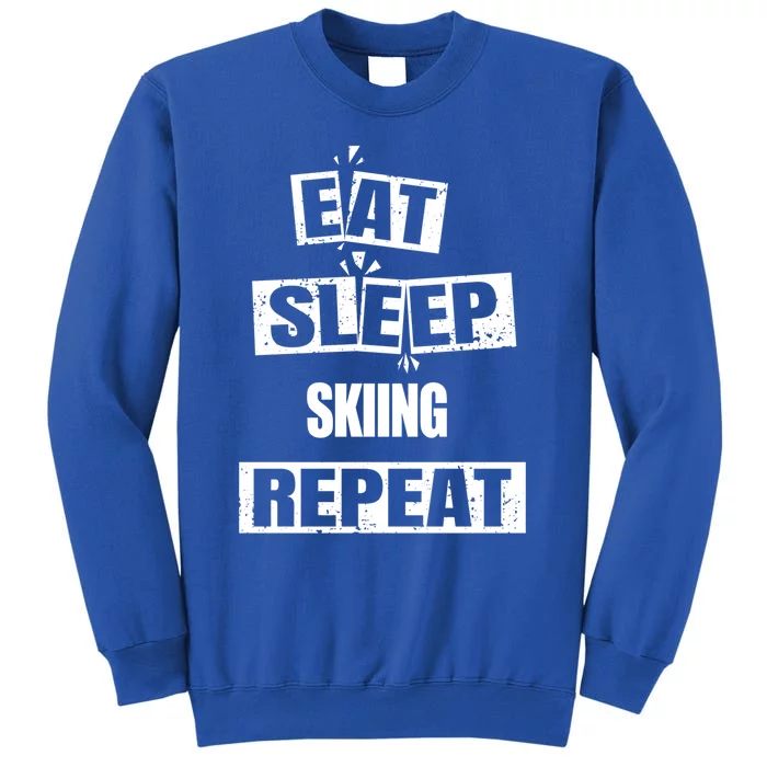 Eat Sleep Skiing Repeat Funny Skiing Great Gift Sweatshirt